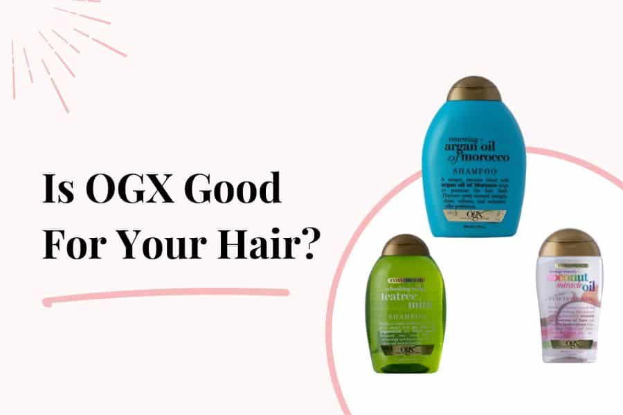 is OGX Beauty good for your hair