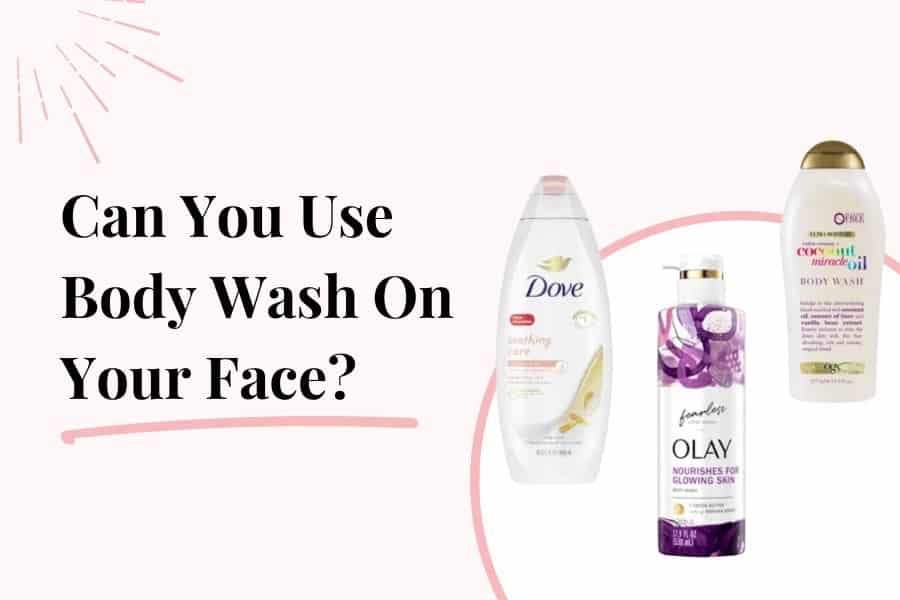 is it ok to use shower gel on your face