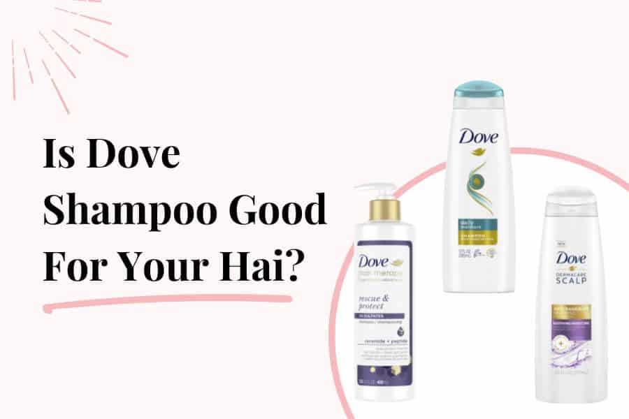 is dove shampoo bad for hair