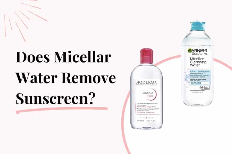 will micellar water take off sunscreen